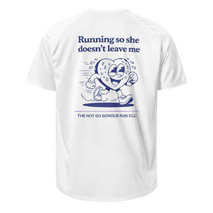 Running So She Doesn't Leave Me T-Shirt