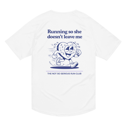 Running So She Doesn't Leave Me T-Shirt
